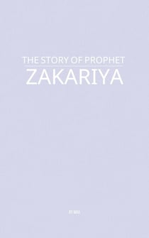 The Story of Prophet Zakariya