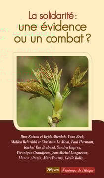 La solidarité : une évidence ou un combat ? - Essai de psychologique sociale sur l'altruisme