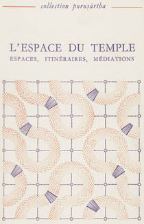 L’espace du templeI - Espaces, itinéraires, médiations