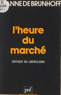 L'heure du marché - Critique du libéralisme