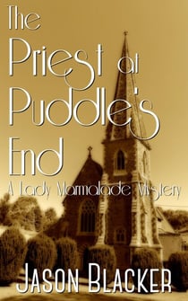 The Priest at Puddle's End - A Lady Marmalade Mystery, #6