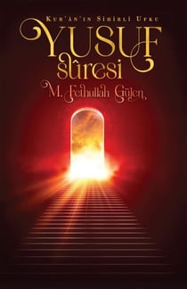YUSUF SURESİ Kur’ân’ın Sihirli Ufku