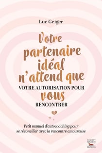 Votre partenaire ideal n'attend que votre autorisation pour vous rencontrer