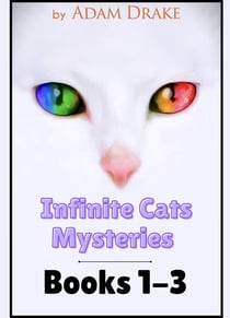 Infinite Cats Mysteries:  Books 1-3