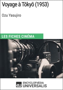 Voyage à Tokyo d'Ozu Yasujiro - Les Fiches Cinéma d'Universalis