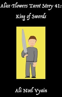King of Swords - Alice Flowers Tarot, #41