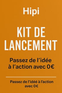 Kit de Lancement : Passez de l'idée à l'action avec 0€