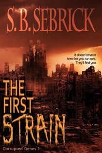 The First Strain - Corrupted Genes, #1