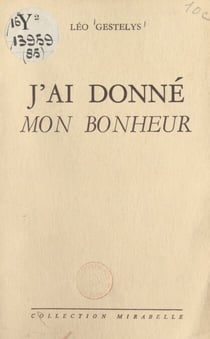 J'ai donné mon bonheur