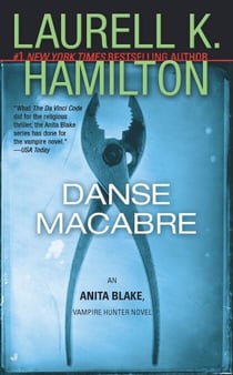 Danse Macabre - An Anita Blake, Vampire Hunter Novel