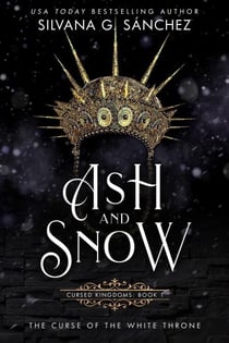 Ash and Snow - Cursed Kingdoms, #1