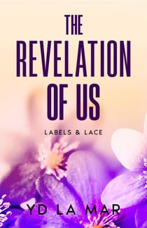 The Revelation of Us - Labels & Lace, #3