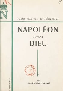 Napoléon devant Dieu - Profil religieux de l'Empereur