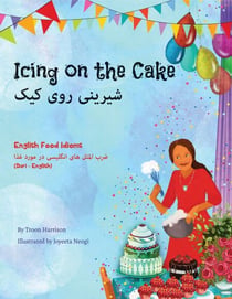 Icing On The Cake (Dari-English) - Language Lizard Bilingual Idioms