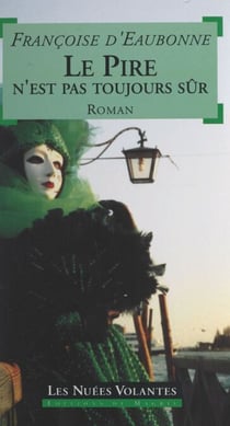 Le pire n'est pas toujours sûr - Roman