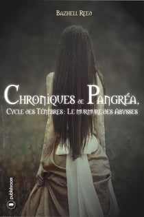 Chroniques de Pangréa - Cycle des Ténèbres : Le murmure des Abysses