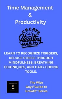 Time Management - The Wise Guys Guide to Growth, #3