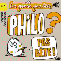 Les pense pas bête - Philo pas bête