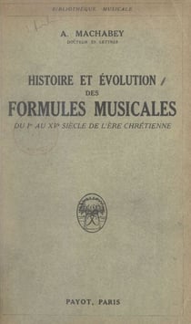 Histoire et évolution des formules musicales - Du Ier au XVe siècle de l'ère chrétienne