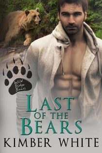 Last of the Bears - Wild Ridge Bears, #5