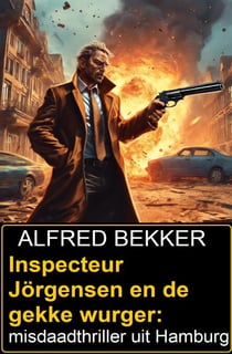 Inspecteur Jörgensen en de gekke wurger: misdaadthriller uit Hamburg