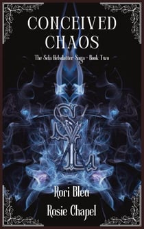 Conceived Chaos - The Sela Helsdatter Saga, #2