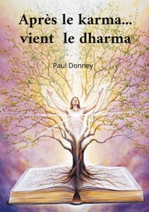 Après le karma...vient le dharma