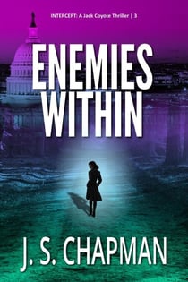 Enemies Within - INTERCEPT: A Jack Coyote Thriller, #3