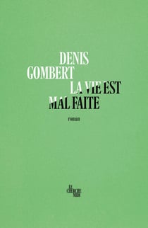 La vie est mal faite