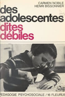 Des adolescentes dites "débiles" - Réflexions psychopédagogiques à partir d'une expérience