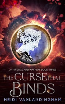 The Curse That Binds - Of Mystics and Mayhem, #3