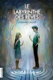 Le choc des mondes - Le labyrinthe des rêves, tome 1