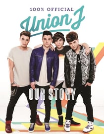 Our Story - Union J 100% Official