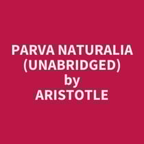 Parva Naturalia (Unabridged)