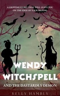 Wendy Witchspell and The Dastardly Demon - Wendy Witchspell, #7