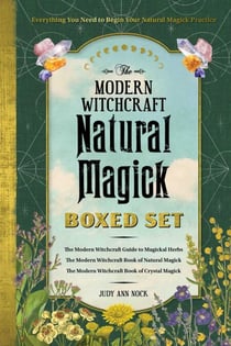 The Modern Witchcraft Natural Magick Boxed Set - The Modern Witchcraft Guide to Magickal Herbs, The Modern Witchcraft Book of Natural Magick, The Modern Witchcraft Book of Crystal Magick