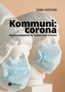 Kommuni:corona - Kommunikation in Zeiten von Corona