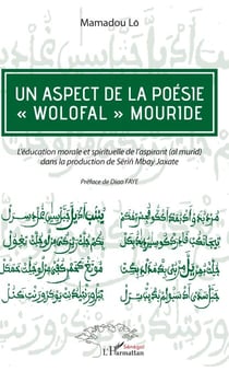 Un aspect de la poésie "wolofal" mouride - L'éducation morale et spirituelle de l'aspirant (al murid) dans la production de Sëriñ Mbay Jaxate