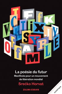 La Poésie du futur - Manifeste pour un mouvement de libération mondial