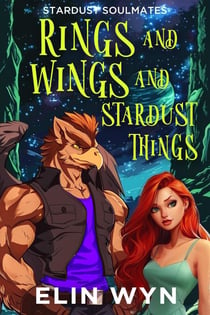 Rings and Wings and Stardust Things - Stardust Soulmates, #1