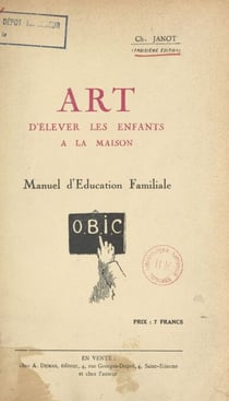 Art d'élever les enfants à la maison - Manuel d'éducation familiale