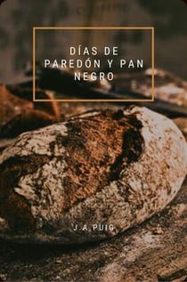 Días de paredón y pan negro - Crónicas de Sajará, #2