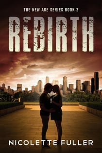 Rebirth - The New Age Series, #2