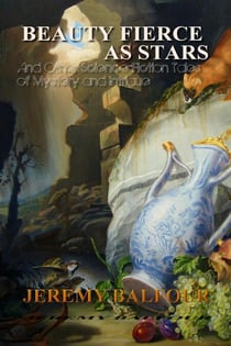 Beauty Fierce as Stars: And Other Science-Fiction Tales of Mystery and Intrigue