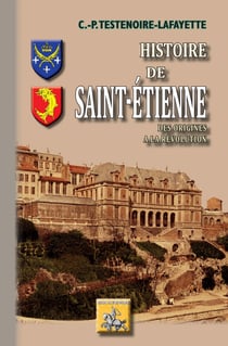 Histoire de Saint-Etienne - des origines à la Révolution