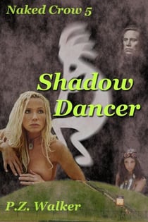 Naked Crow 5 - Shadow Dancer - Naked Crow, #5