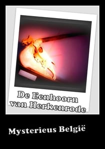 De Eenhoorn van Herkenrode - Mysterieus België Series, #19