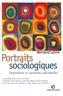 Portraits sociologiques - Dispositions et variations individuelles