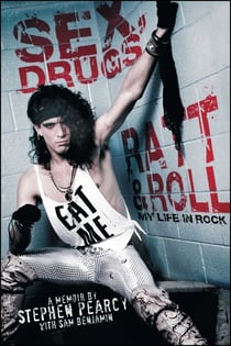 Sex, Drugs, Ratt & Roll - My Life in Rock