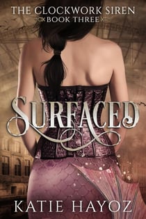 Surfaced - The Clockwork Siren Series, #3